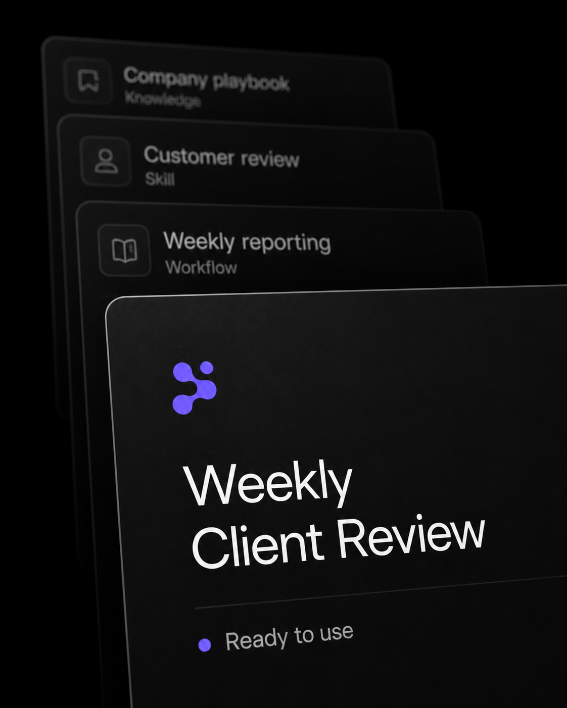 Company knowledge, a customer review skill, and weekly reporting workflow assembled into a reusable Weekly Client Review agent