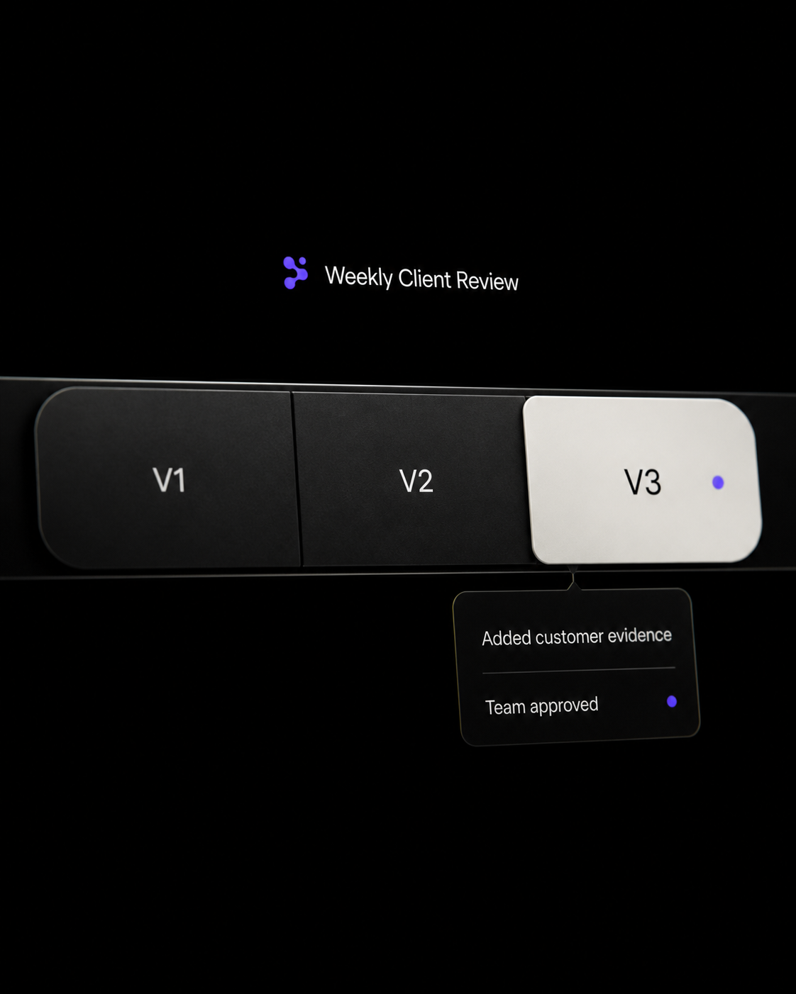 Weekly Client Review version selector showing version three with customer evidence added and team approval