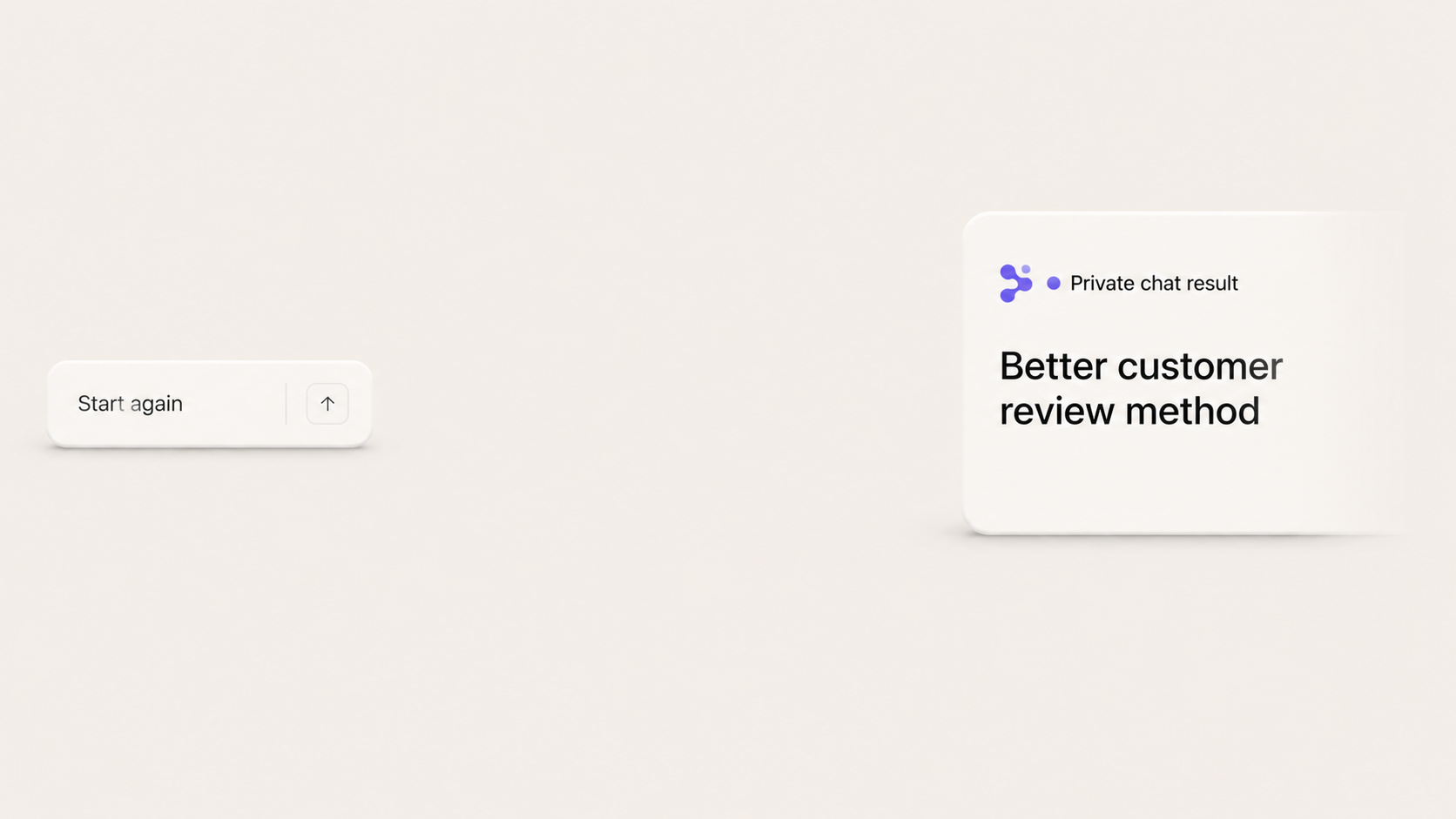 A better customer review method left behind in a private chat while the next person starts again